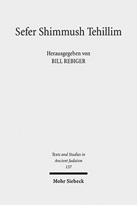 Sefer Shimmush Tehillim = Buch vom magischen Gebrauch der Psalmen : Edition, Übersetzung und Kommentar /