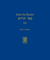 Sefer ha-Razim I und II = das Buch der Geheimnisse I und II /