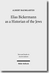 Elias Bickerman as a historian of the Jews : a Twentieth century tale /