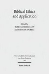 Biblical ethics and application : purview, validity, and relevance of biblical texts in ethical discourse /