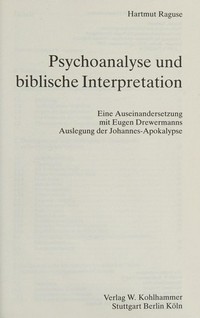 Psychoanalyse und biblische Interpretation : eine Auseinandersetzung mit Eugen Drewermanns Auslegung der Johannes-Apokalypse /