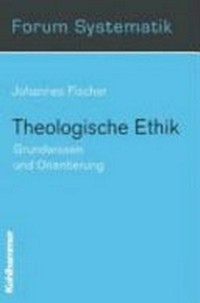 Theologische Ethik : Grundwissen und Orientierung /
