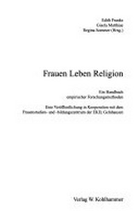 Frauen, Leben, Religion : ein Handbuch empirischer Forschungsmethoden /
