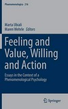 Feeling and value, willing and action : essays in the context of a phenomenological psychology /