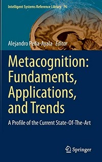 Metacognition : fundaments, applications, and trends : a profile of the current state-of the-art /