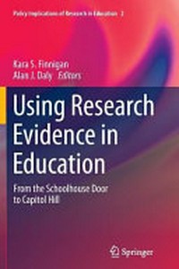 Using research evidence in education : from the schoolhouse door to Capitol Hill /