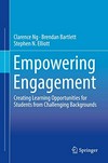 Empowering engagement : creating learning opportunities for students from challenging backgrounds /