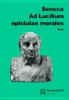 Ad Lucilium epistulae morales /