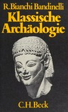 Klassische Archäologie : eine kritische Einführung /