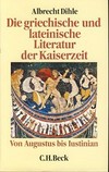 Die griechische und lateinische Literatur der Kaiserzeit : von Augustus bis Justinian /