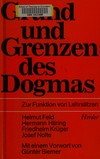 Grund und Grenzen des Dogmas : zur Funktion von Lehrsätzen /