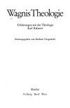 Wagnis Theologie : Erfahrungen mit der Theologie Karl Rahners /