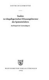 Studien zur dingallegorischen Erbauungsliteratur des Spätmittelalters : am Beispiel der Gartenallegorie /