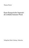 Kants kategorischer Imperativ als Leitfaden humaner Praxis /