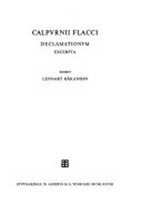 Calpurnii Flacci Declamationum excerpta /