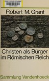 Christen als Bürger im Römischen Reich /