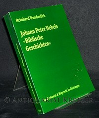Johann Peter Hebels "Biblische Geschichten" : eine Bibeldichtung zwischen Spätaufklärung und Biedermeier /