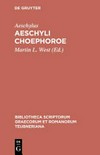 Aeschyli Choephoroe /
