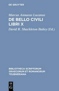 M. Annaei Lucani De bello civili libri X /