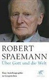 Über Gott und die Welt : eine autobiographie in Gesprächen /