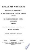 Cassiani [...] De institutis coenobiorum ; De incarnatione contra Nestorium /