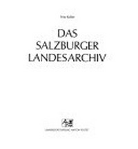 Das Salzburger Landesarchiv /