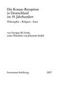 Die Krause-Rezeption in Deutschland im 19. Jahrhundert : Philosophie, Religion, Staat /