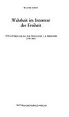 Wahrheit im Interesse der Freiheit : eine Untersuchung zur Theologie J.B. Hirschers (1788-1865) /