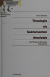 Theologie als Sakramententheologie : die Mysterientheologie Odo Casels /