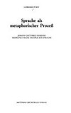Sprache als metaphorischer Prozess : Johann Gottfried Herders hermeneutische Theorie der Sprache /