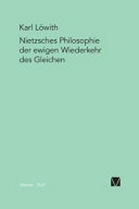 Nietzsches Philosophie der ewigen Wiederkehr des Gleichen /