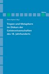 Tropen und Metaphern im Gelehrtendiskurs des 18. Jahrhunderts /