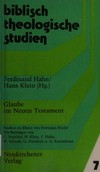 Glaube im Neuen Testament : Studien zu Ehren von Hermann Binder anläßlich seines 70. Geburtstags /