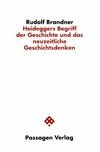 Heideggers Begriff der Geschichte und das neuzeitliche Geschichtsdenken /
