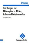 Vier Fragen zur Philosophie in Afrika, Asien und Lateinamerika /
