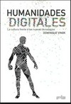 Humanidades digitales : la cultura frente a las nuevas tecnologías /