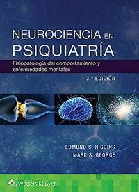 Neurociencia en psiquiatría : fisiopatología del comportamiento y las enfermedades mentales /