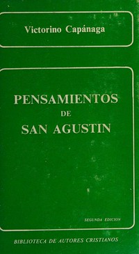 Pensamientos de san Agustín : el hombre, Dios y el Dios-hombre /