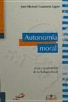 Autonomía moral : el ser y la identidad de la teología moral /