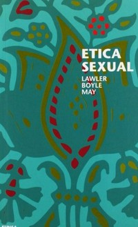 Etica sexual : gozo y empuje del amor humano /
