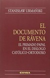 El documento de Rávena : el primado papal en el diálogo católico-ortodoxo /