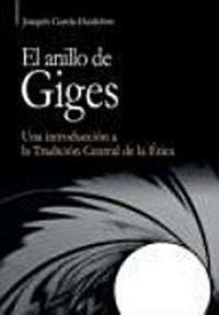 El anillo de Giges : una introducción a la tradición central de la ètica /