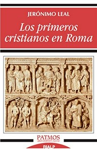 Los primeros cristianos en Roma /