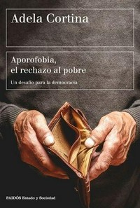 Aporofobia, el rechazo al pobre : Un desafío para la democracia /