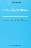 La palabra inspirada : la Biblia a la luz de la ciencia del lenguaje /