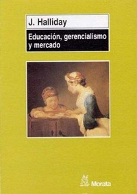 Educación, gerencialismo y mercado /