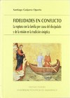 Fidelidades en conflicto : la ruptura con la familia por causa del discipulado y de la misión en la tradición sinóptica /