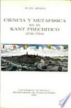 Ciencia y metafísica en el Kant precrítico (1746-1764) : una contribución a la historia de las relaciones entre ciencia y filosofía en el siglo XVIII /