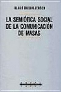 La semiótica social de la comunicación de masas /