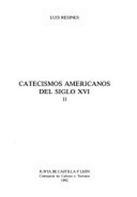 Catecismos americanos del siglo XVI /